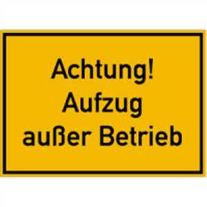 Achtung! Aufzug außer Betrieb