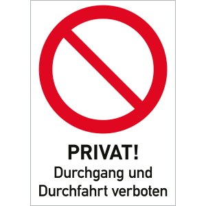 PRIVAT! Durchgang und Durchfahrt verboten