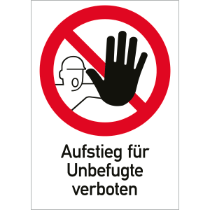 Aufstieg für Unbefugte verboten!