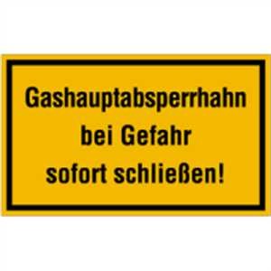 Gashauptabsperrhahn bei Gefahr sofort schließen!