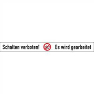 Schalten verboten - Es wird gearbeitet