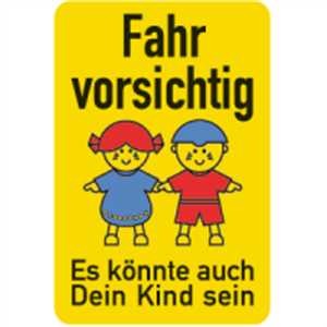 Fahr vorsichtig - Es könnte auch Dein Kind sein