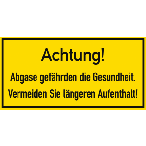 Achtung! Abgase gefährden die Gesundheit. Vermeiden Sie längeren Aufenthalt!